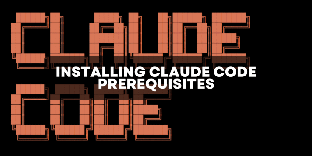 Setting up Claude Code Prerequisites